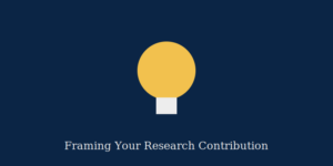 Lightbulb representing a clearly framed research contribution